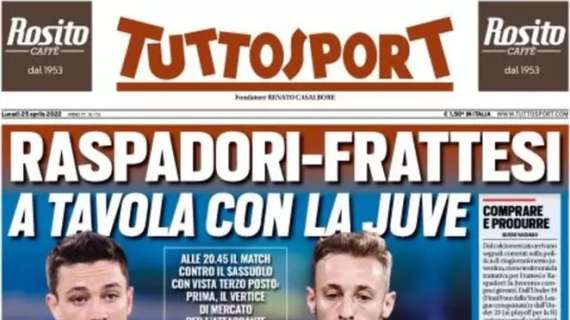 L'apertura di Tuttosport: "Raspadori-Frattesi a tavola con la Juve"