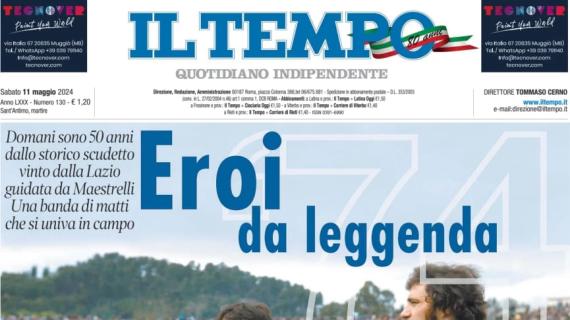 50 anni dallo Scudetto della Lazio di Maestrelli, Il Tempo in apertura: "Eroi da leggenda"