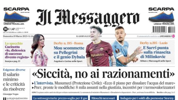 Il Messaggero: "Mou scommette su Pellegrini e Dybala. Sarri sulla rinascita di Milinkovic"