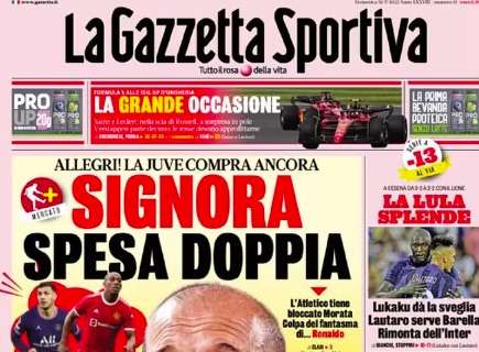 La Gazzetta dello Sport in prima pagina: "La Juventus compra ancora: Paredes e Martial"