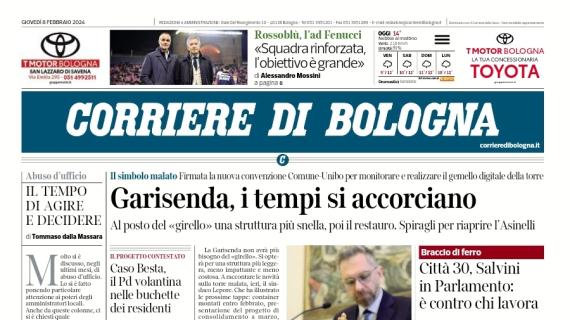 Il Corriere di Bologna apre con Fenucci: "Squadra rinforzata, l'obiettivo è grande"