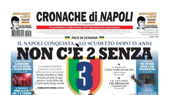 Cronache di Napoli in apertura: "Non c'è 2 senza 3. E lassù anche Diego sorride"