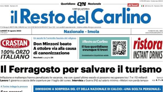 Il Resto del Carlino in prima pagina: "Tiri Mancini", il ct si dimette dalla Nazionale