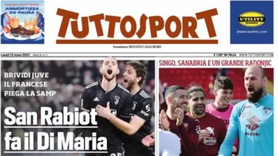 Tuttosport, l'apertura: "San Rabiot fa il Di Maria. EuroToro, il sogno continua"