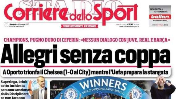 L'apertura del Corriere dello Sport: "Allegri senza coppa"